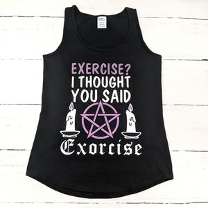 Women's tank top shirt "exercise? Exorcise" wicca